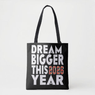 DREAM BIGGER TOTE BAG