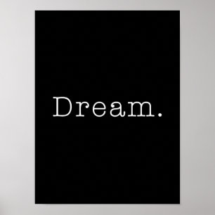 Dream. Black and White Dream Quote Template Poster