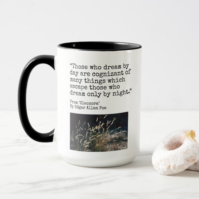 Dream by Day, Edgar Allen Poe quote, Mug (With Donut)