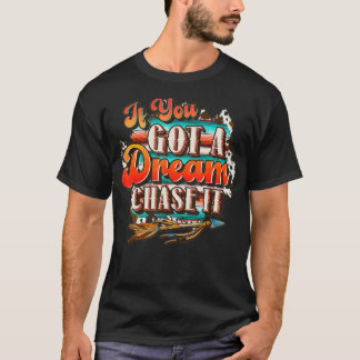 Dream Chase It 'Til You Can't, Country Western  T-Shirt
