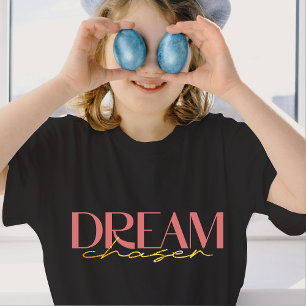 Dream Chaser T-Shirt for Girls   DP7Art