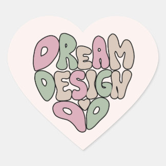 Dream Design Do Hand Lettering Typography  Heart Sticker