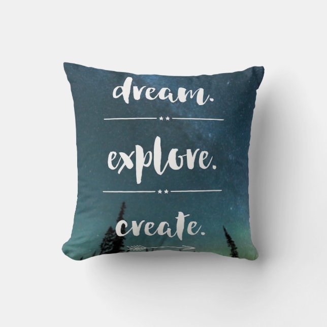 Dream. Explore. Create. Pillow (Front)