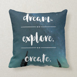 Dream. Explore. Create. Pillow