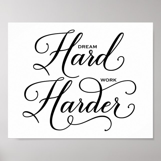 Dream Hard Work Harder Modern Calligraphy Poster (Front)