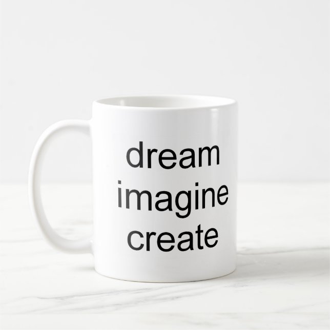 dream imagine create coffee mug (Left)