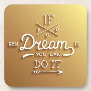 Dream Inspire Motivate Coaster