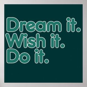 Dream it an inspiration for motivation poster