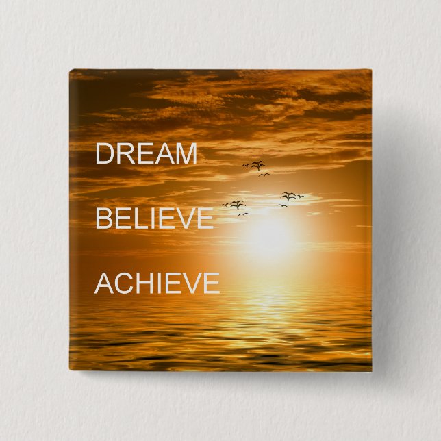dream it believe it achieve it motivation 2 inch square button (Front)