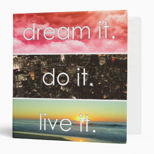 Dream It Do It Live It Motivational Quote Binder