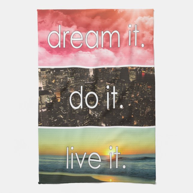 Dream It Do It Live It Motivational Quote Kitchen Towel (Vertical)