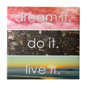 Dream It Do It Live It Motivational Quote Tile