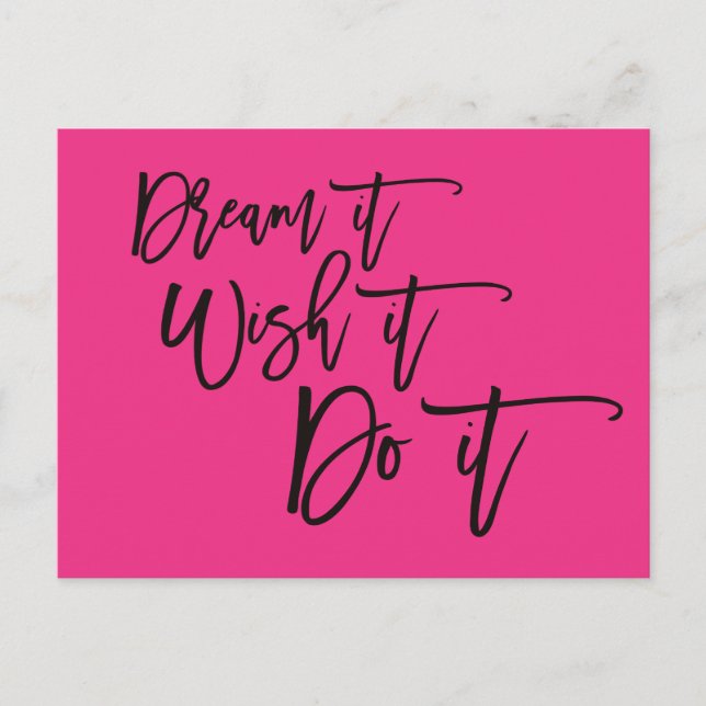 Dream It Wish It Do It Positive Quote Hot Pink Holiday Postcard (Front)