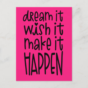 Dream It Wish It Make It Happen Positivity Pink Postcard