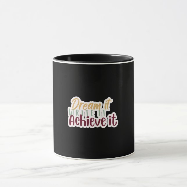 Dream It Write It Achieve It Mug (Center)