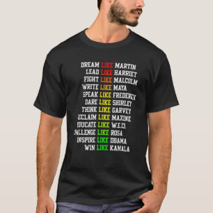 Dream Like Martin Lead Like Harriet Black History T-Shirt