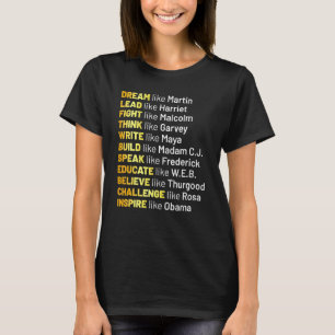 Dream Like Martin Lead Like Harriet Black History  T-Shirt
