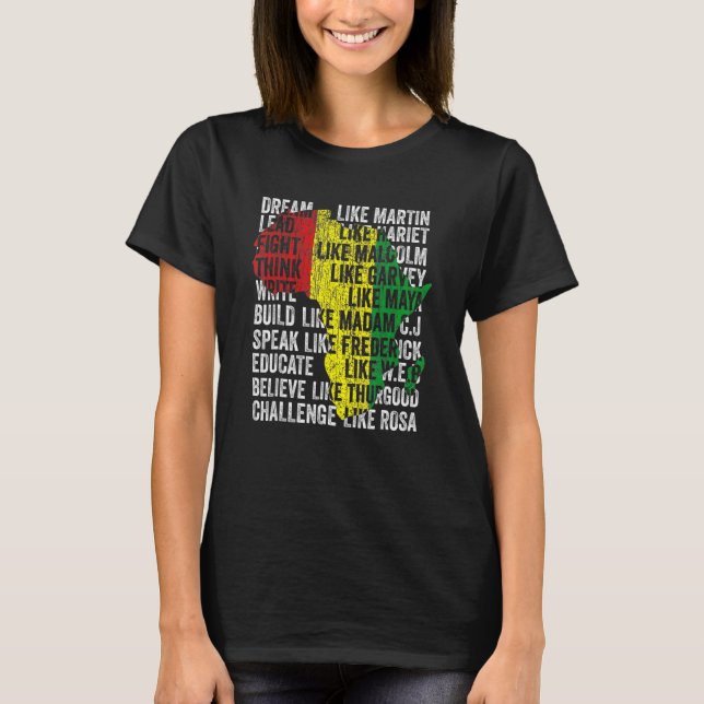 Dream Like Martin Lead Like Harriet Black History  T-Shirt (Front)