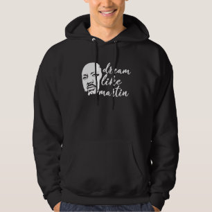 Dream Like Martin Proud Pride Cool Black History M Hoodie