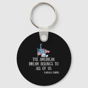 Dream Madam Vp Harris Quote Biden Inauguration 202 Keychain
