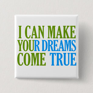 Dream Maker button, customizable 2 Inch Square Button