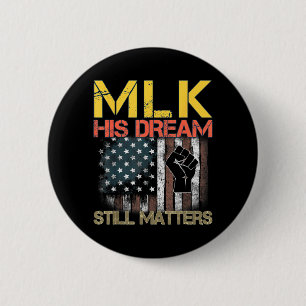 Dream Matters Martin Luther King Day Human Rights 2 Inch Round Button