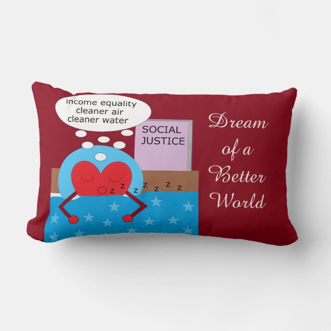 Dream of a Better World: Lumbar Pillow (Front)
