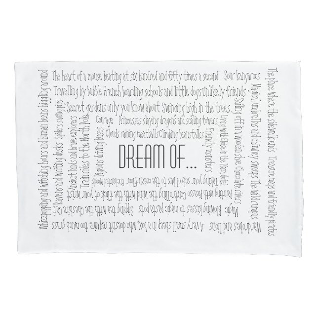 Dream Of Pillow Case (Front)