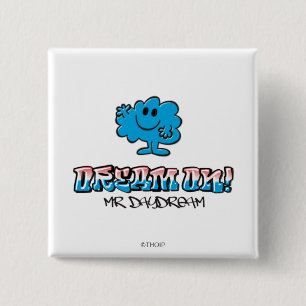 Dream On With Mr. Daydream 2 Inch Square Button