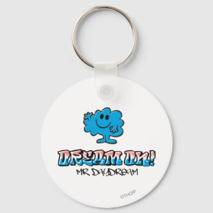Dream On With Mr. Daydream Keychain