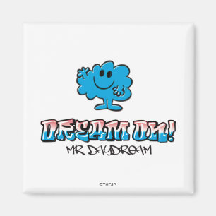Dream On With Mr. Daydream Magnet
