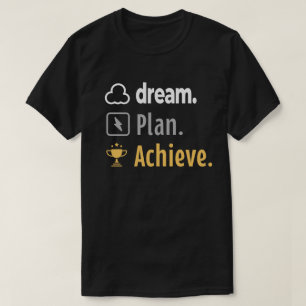 Dream. Plan. Achieve. Motivational T-Shirt Design