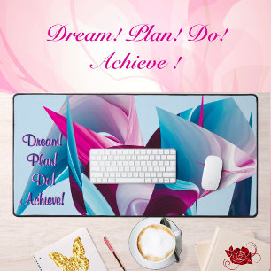Dream Plan Do Achieve Motivation Liquify Abstract  Desk Mat