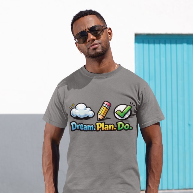 Dream Plan Do Motivations-Design T-Shirt (Creator Uploaded)