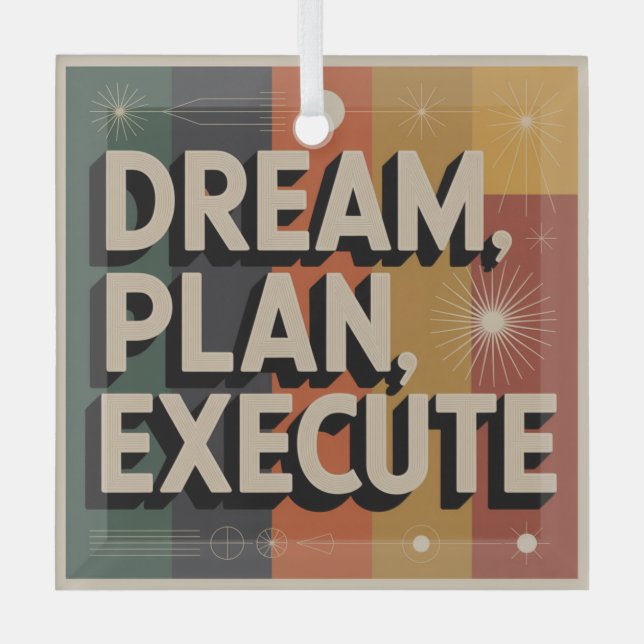 Dream, Plan, Execute Glass Ornament (Front)