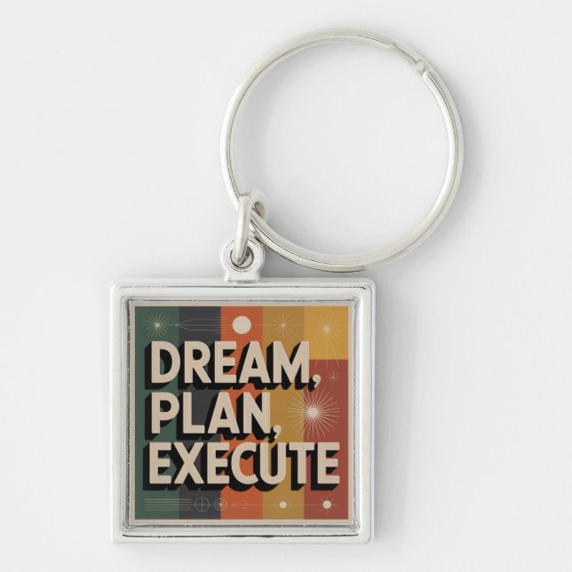 Dream, Plan, Execute Keychain (Front)