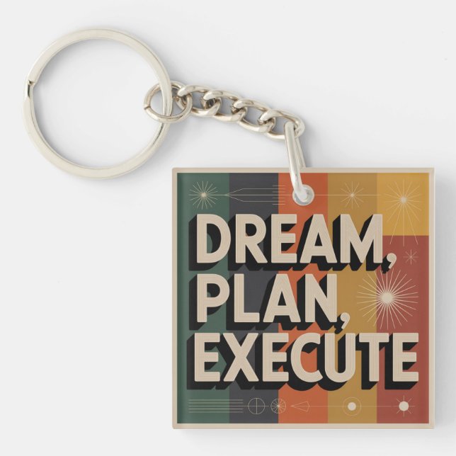 Dream, Plan, Execute Keychain (Front)