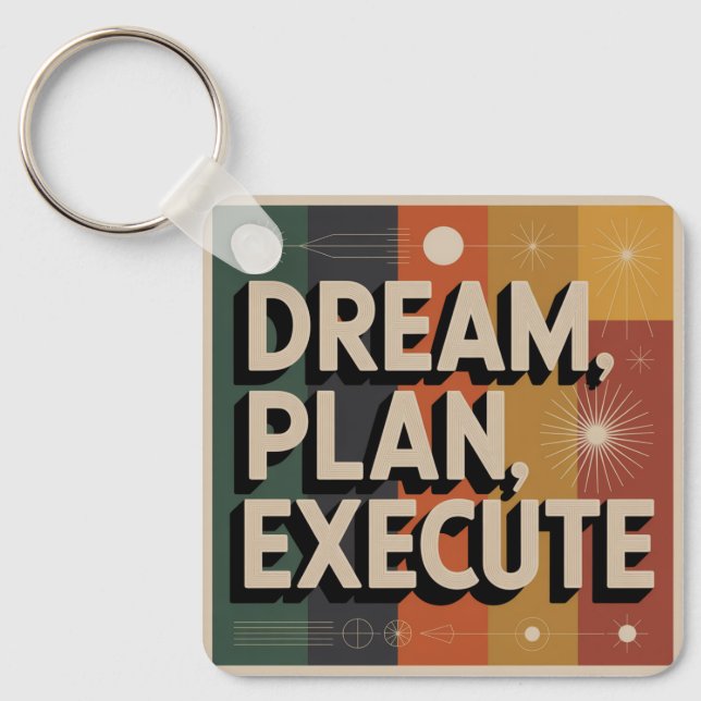 Dream, Plan, Execute Keychain (Front)