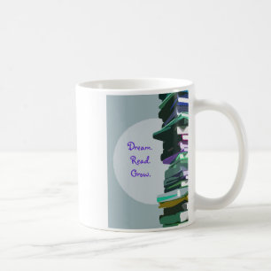 Dream.Read.Grow. Café Mug