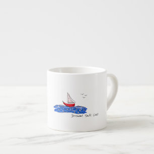 Dream Sail Live Sea Boat Seagulls Coffee Mug