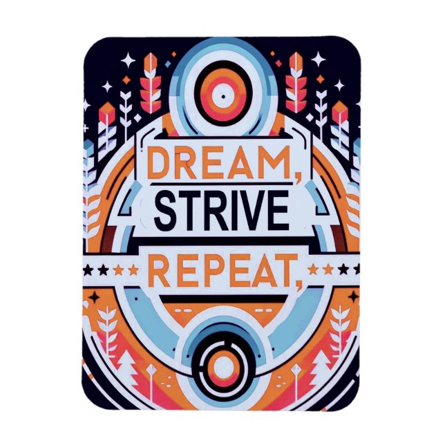 Dream, Strive, Repeat Magnet (Vertical)