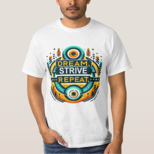 Dream Strive Repeat T-Shirt
