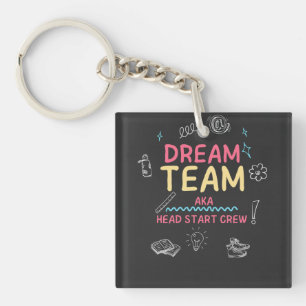 Dream Team AKA Head Start Crew – Funny Matching Keychain