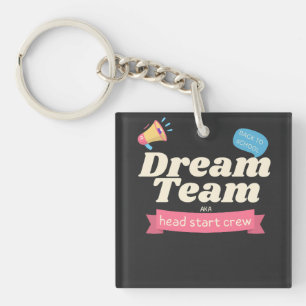 Dream Team AKA Head Start Crew – Funny Matching Keychain