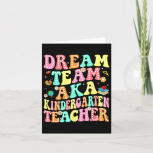 Dream Team Aka Kindergarten Teacher Back To School Card