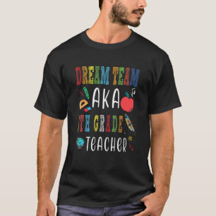 Dream Team Fifth Grade  Teachers Back To School Te T-Shirt