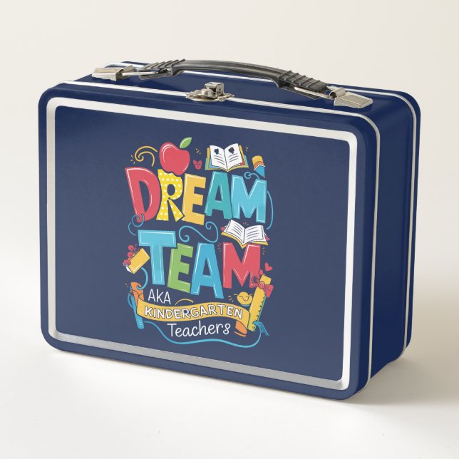 Dream Team Kindergarten Teachers Back to School Metal Lunch Box (Front)