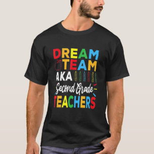 Dream Team Kindergarten Teachers Back To School T-Shirt