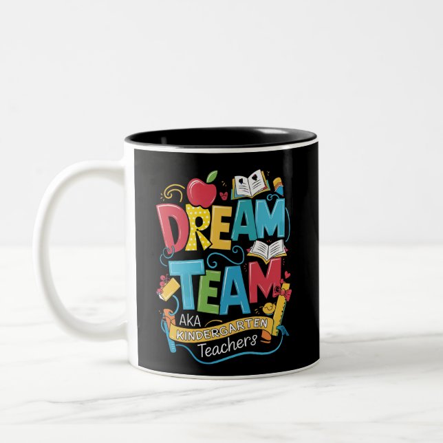 Dream Team Kindergarten Teachers Back to School Two-Tone Coffee Mug (Left)