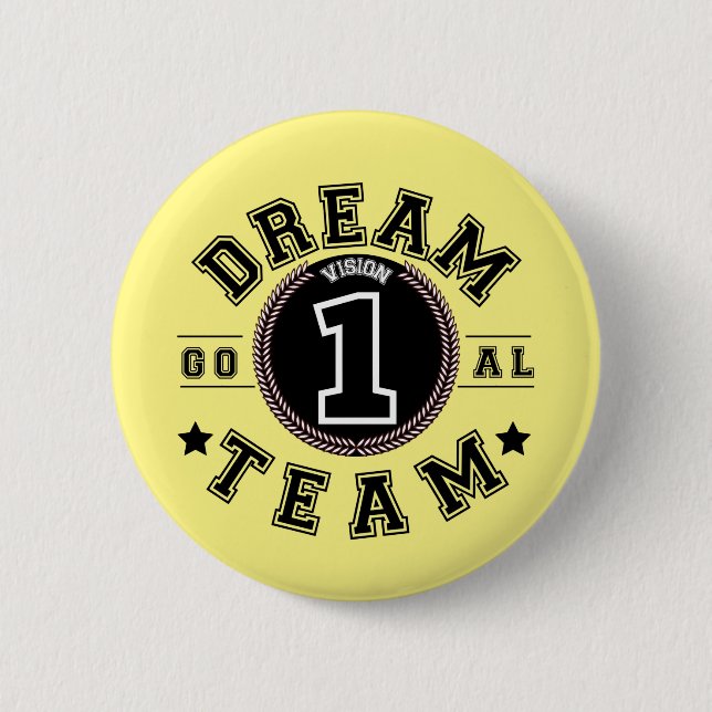 Dream Team One Vision One Goal Teamwork Office 6 C 2 Inch Round Button (Front)